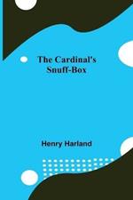 The Cardinal'S Snuff-Box