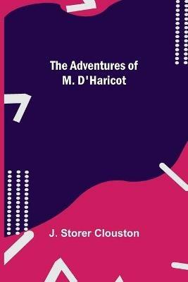 The Adventures Of M. D'Haricot - J Storer Clouston - cover