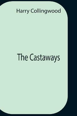 The Castaways - Harry Collingwood - cover