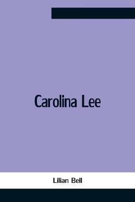 Carolina Lee - Lilian Bell - cover