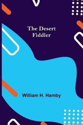 The Desert Fiddler - William H Hamby - cover