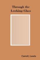 Through the Looking-Glass - Lewis Carroll - cover