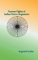 Famous Fights of Indian Native Regiments - Reginald Hodder - cover