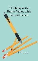 A Holiday in the Happy Valley with Pen and Pencil