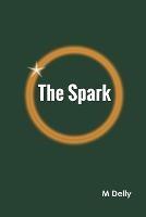 The Spark - M Delly - cover