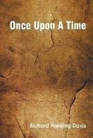 Once Upon A Time - Richard Harding Davis - cover