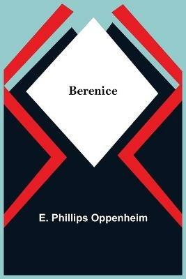 Berenice - E Phillips Oppenheim - cover