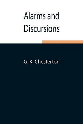 Alarms and Discursions - G K Chesterton - cover