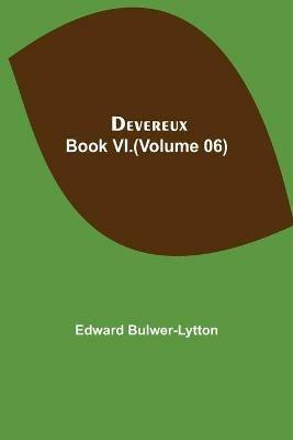 Devereux, Book VI.(Volume 06) - Edward Bulwer Lytton Lytton - cover