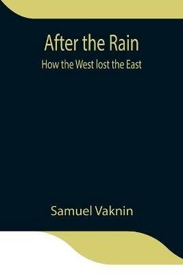 After the Rain: how the West lost the East - Samuel Vaknin - cover