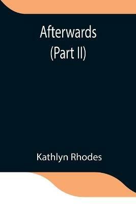 Afterwards (Part II) - Kathlyn Rhodes - cover