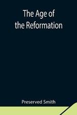 The Age of the Reformation