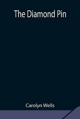 The Diamond Pin - Carolyn Wells - cover