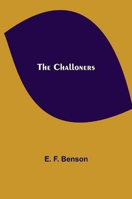 The Challoners - E F Benson - cover