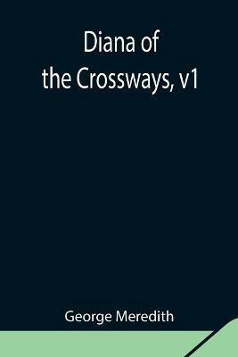 Diana of the Crossways, v1 - George Meredith - cover