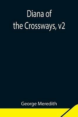 Diana of the Crossways, v2 - George Meredith - cover