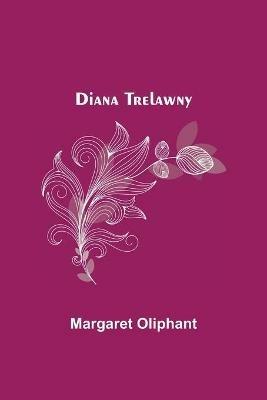 Diana Trelawny - Margaret Oliphant - cover