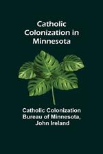Catholic Colonization in Minnesota