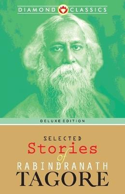 Selected Stories of Rabindranath Tagore - Rabindranath Tagore - cover