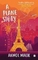 Libro in inglese A Plane Story  - Anmol Malik