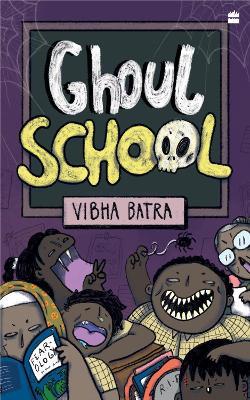Ghoul School - Vibha Batra - cover