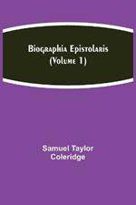 Biographia Epistolaris (Volume 1)