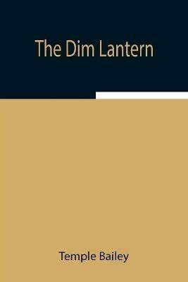The Dim Lantern - Temple Bailey - cover