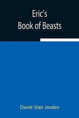Eric's Book of Beasts - David Starr Jordan - cover