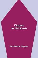 Diggers in the Earth