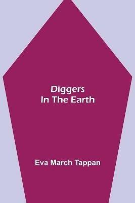 Diggers in the Earth - Eva March Tappan - cover