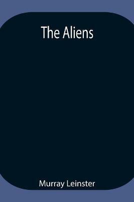 The Aliens - Murray Leinster - cover