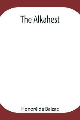 The Alkahest - Honore de Balzac - cover