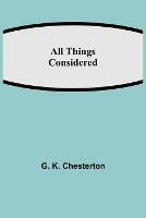 Libro in inglese All Things Considered  - G K Chesterton