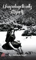 Libro in inglese Unapologetically Myself  - Advikaa Kapil
