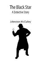 Libro in inglese The Black Star: A Detective Story  - Johnston McCulley
