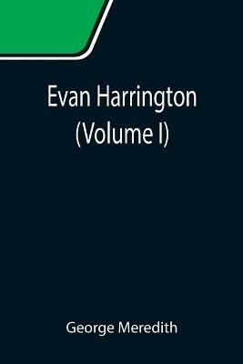 Evan Harrington (Volume I) - George Meredith - cover
