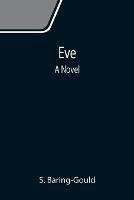 Libro in inglese Eve  - S Baring-Gould