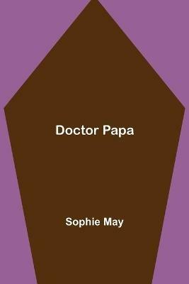Doctor Papa - Sophie May - cover