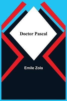 Doctor Pascal - Emile Zola - cover