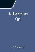 Libro in inglese The Everlasting Man  - G K Chesterton
