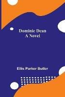 Libro in inglese Dominie Dean A Novel  - Ellis Parker Butler