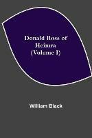 Libro in inglese Donald Ross of Heimra (Volume I)  - William Black