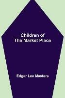 Children of the Market Place