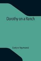 Libro in inglese Dorothy on a Ranch  - Evelyn Raymond