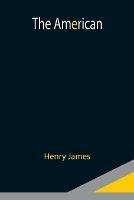 Libro in inglese The American  - Henry James