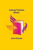 Libro in inglese Among Famous Books  - John Kelman