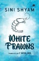 White Prawns - Sini Shyam - cover
