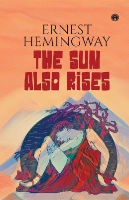 The Sun Also Rises - Ernest Hemingway - cover