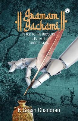 Gramam Gachami (Back To The Bucolic) - K Girish Chandran - cover