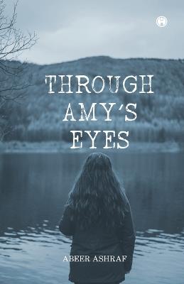 THROUGH THE AMI'S EYES - Abeer Ashraf - cover